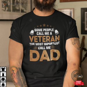 Veteran Dad Shirt The Most Important Call Me Dad