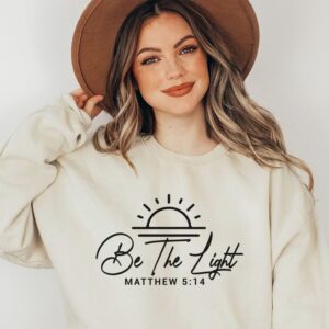 Be The Light Sweatshirt, Funny Birthday Gifts For Mom