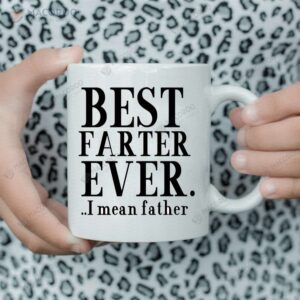 Best Farter Ever I Mean Father Mug, Cheap First Fathers Day Gifts