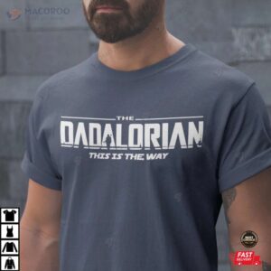 dadalorian this is the way tshirt 1