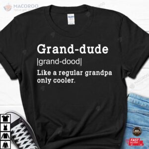 Grand Dude Like a Regular Grandpa Only Cooler TShirt, Grand Father Birthday Gift