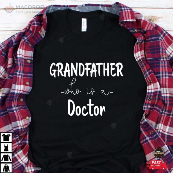 Grand Father Who Is A Doctor Birthday Gift TShirt