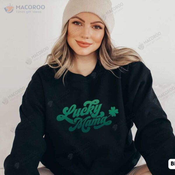 Lucky Mama Sweatshirt, Easy Birthday Gifts For Mom