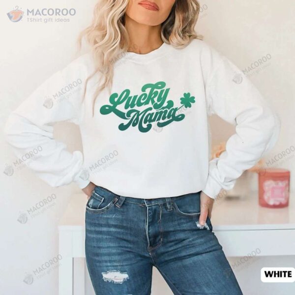 Lucky Mama Sweatshirt, Easy Birthday Gifts For Mom