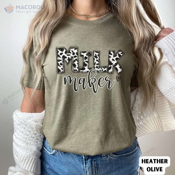 Milk Maker T-Shirt, Cool Birthday Gifts For Mom