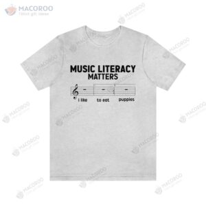music literacy matters i like to eat puppies t shirt 4