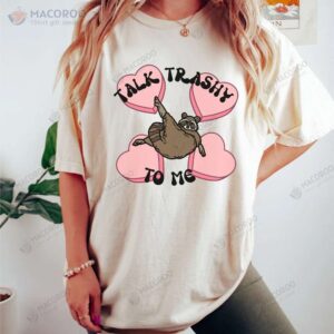 Talk Trashy To Me T-Shirt, Step Mom Gift For Son