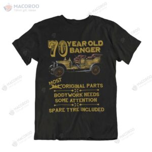 70 Year Old Banger Vintage Car T-Shirt, Best 70th Birthday Gifts For Dad