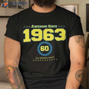 Awesome Since 1963 Best 60th Birthday Gifts For Dad T-Shirt