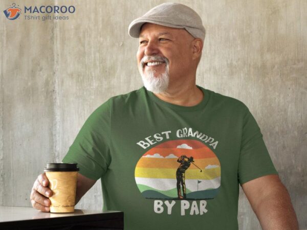 Best Grandpa By Par T-Shirt, Grand Father Birthday Gift