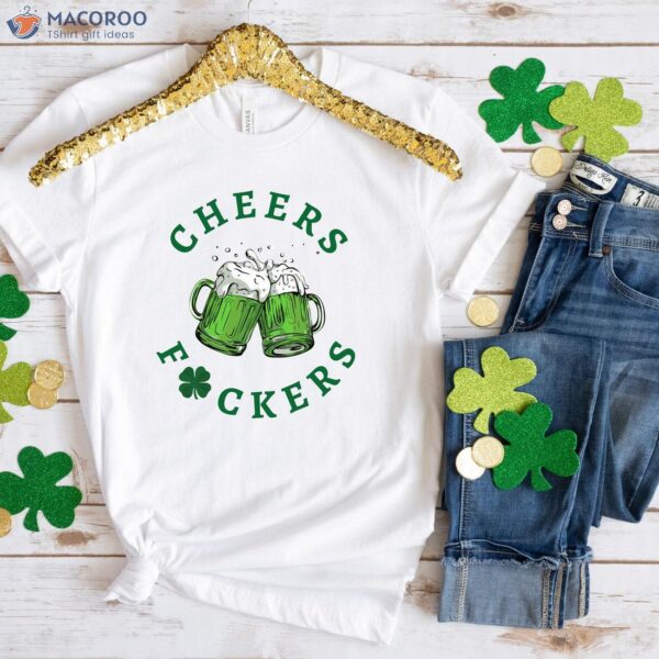 Cheers To Fckers, Unique St Patrick’s Day Gifts