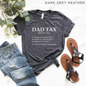 Dad Tax Definition T-Shirt, Diy Gifts For New Dad