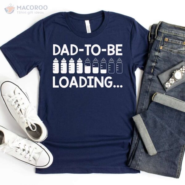 Dad-To-Be Loading T-Shirt, New Step Dad Gifts