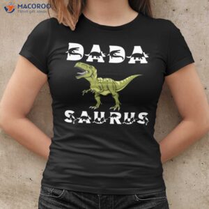 dada saurus t shirt gifts for my dad women cool