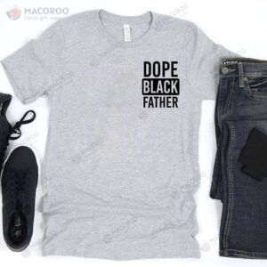 dope black father t shirt cool gift ideas for dad 2
