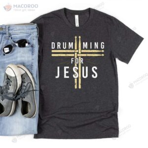 drumming for jesus t shirt best father s day gift ideas 1