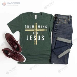 Drumming For Jesus T-Shirt, Best Father’s Day Gift Ideas