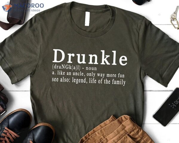 Drunkle Gifts For Dad Bday T-Shirt