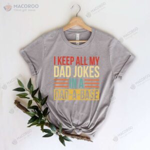 i keep all my dad jokes in a dad a base t shirt best new gifts for dad 2