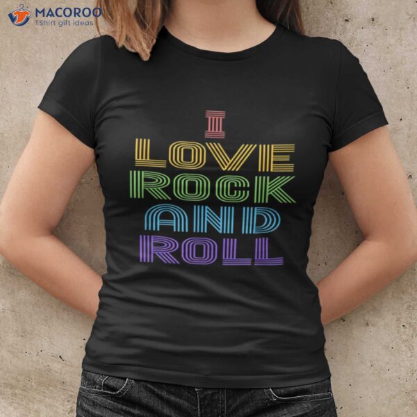 I Love Rock And Roll Rainbow T-Shirt