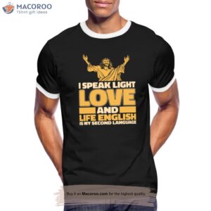 I Speak Light Love And Life English T-Shirt