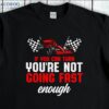 If You Can Turn You’re Not Going Fast T-Shirt, Daddy’s First Birthday Gift