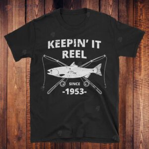 keepin it reel since 1953 t shirt 70th birthday gift ideas for dad 1