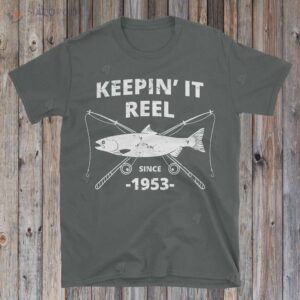 keepin it reel since 1953 t shirt 70th birthday gift ideas for dad 2