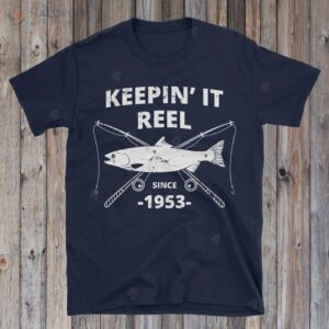 Keepin It Reel Since 1953 T-Shirt, 70th Birthday Gift Ideas For Dad