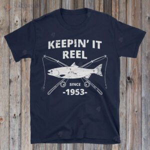 keepin it reel since 1953 t shirt 70th birthday gift ideas for dad