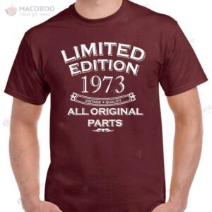 limited edition 1973 all original parts t shirt 50th birthday gifts for dad 2