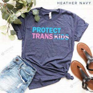protect trans kids t shirt birthday gift for father 1