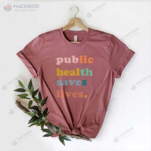 public health saves lives t shirt step daughter birthday gift ideas 2