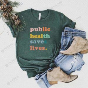 Public Health Saves Lives T-Shirt, Step Daughter Birthday Gift Ideas