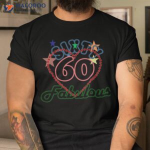 Sixty 60 Fabulous T-Shirt 60, Mother 60th Birthday Gift
