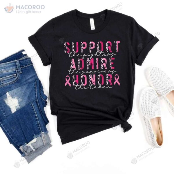 Support Admire Honor Shirt, Pink Ribbon T-Shirt, Birthday Gift For My Daughter