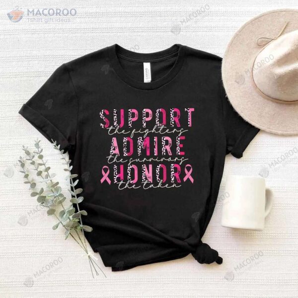 Support Admire Honor Shirt, Pink Ribbon T-Shirt, Birthday Gift For My Daughter