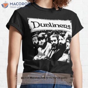 the dubliners classic t shirt 1