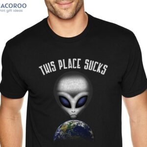 This Place Sucks T-Shirt, Great First Time Fathers Day Gifts