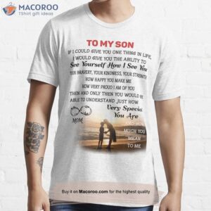 To My Son T-Shirt, Best Birthday Gift For Son