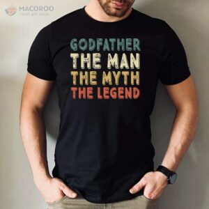 Godfather The Man The Myth The Legend T-Shirt, Diy First Time Dad Gifts