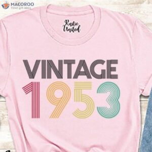 Vintage 1953 T-Shirt, Best 70th Birthday Gifts For Dad