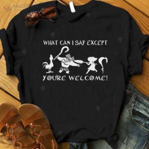 What Can I Say Except You’re Welcome T-Shirt, Cricut Gifts For Dad