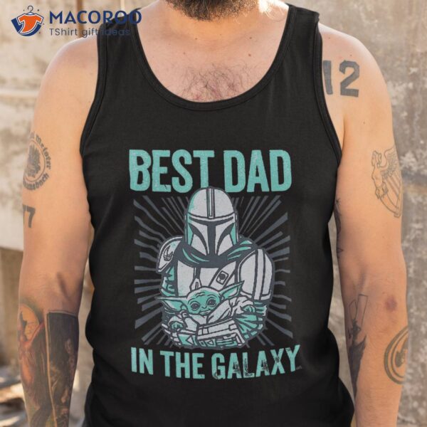 Best Dad In The Galaxy Shirt, Unique Gifts For Dad