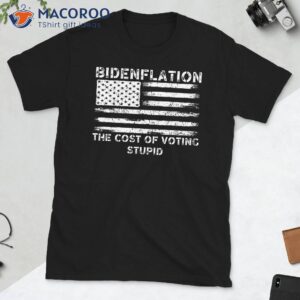 bidenflation the cost of voting stupid t shirt 2