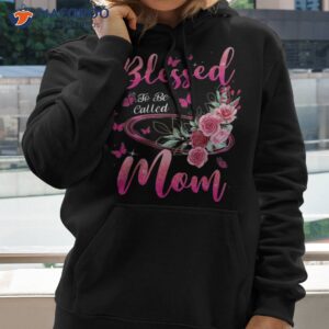 Blessed To Be Called Mom Cute Gift Ideas For Mom Shirt