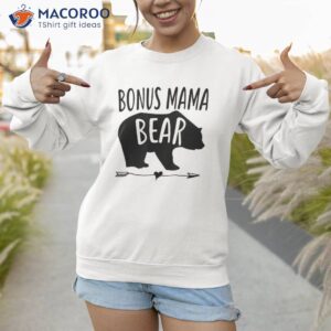 bonus mama mom bear shirt mothers day gift step mom sweatshirt
