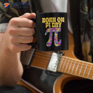 Born On  Today Is Pi Day Coffee Mug