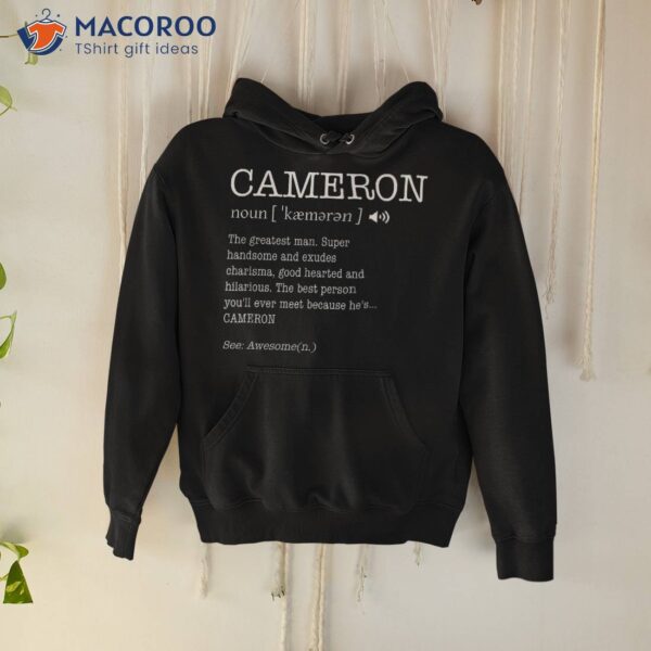 Cameron The Name Is Funny Definition Personalized Shirt