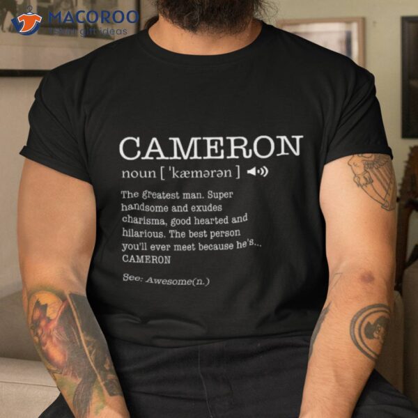 Cameron The Name Is Funny Definition Personalized Shirt